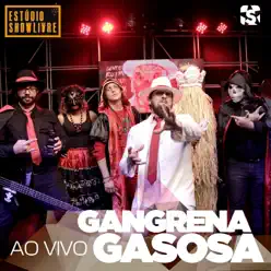 Gangrena Gasosa no Estúdio Showlivre (Ao Vivo) - Gangrena Gasosa
