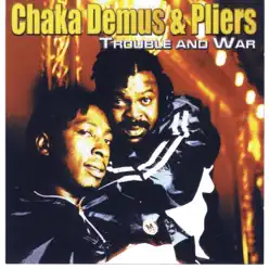 Trouble and War - Chaka Demus & Pliers Trouble and War - Chaka Demus & Pliers
