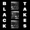 Black Takes - EP album lyrics, reviews, download