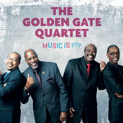 Music Is ??? - Golden Gate Quartet