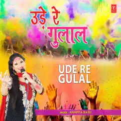 Ude Re Gulal - Single by Ananya Basu album reviews, ratings, credits
