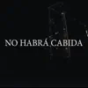 No Habrá Cabida (feat. Waika, Shakema Crew & Steffany) - Single album lyrics, reviews, download