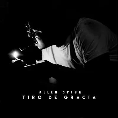 Tiro de Gracia - Single - Allen Spyda