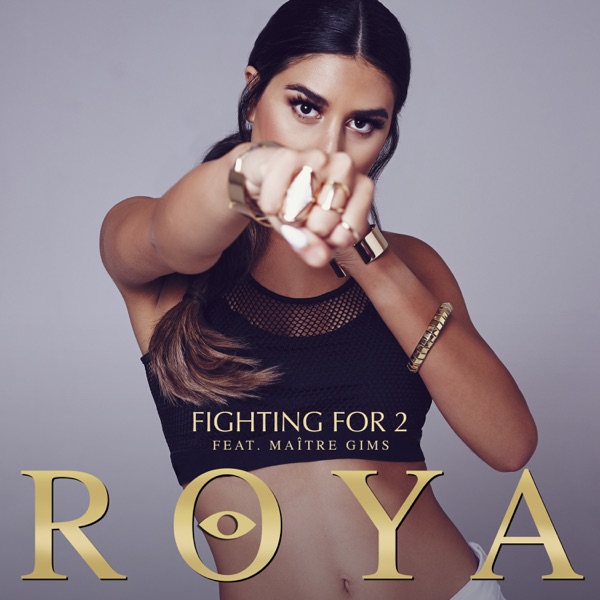 Fighting For 2 (feat. Maître Gims) - Single - Roya