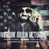 Trunk Muzik Returns