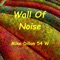 Wall of Noise - Mike Dillon 54 W lyrics