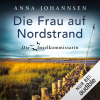 Anna Johannsen - Die Frau auf Nordstrand: Die Inselkommissarin 5 artwork