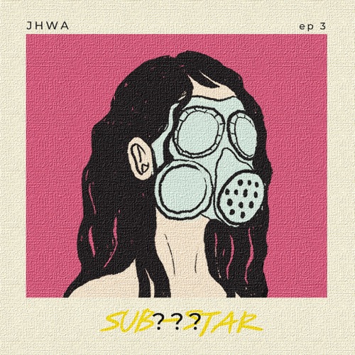 JHWA – Substar – Single
