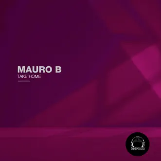 Take Home - Single by Mauro B album reviews, ratings, credits