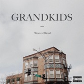 Woes X Bless 1 - Grandkids