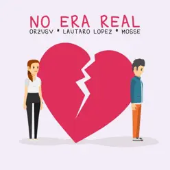 No Era Real - Single - Lautaro López No Era Real - Single - Lautaro López