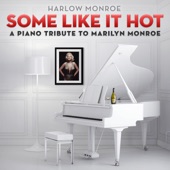 Some Like It Hot: A Piano Tribute to Marilyn Monroe artwork