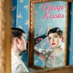 Cheap Kisses - Love Myself