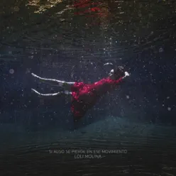 Si Algo Se Pierde en Ese Movimiento - Single - Loli Molina Si Algo Se Pierde en Ese Movimiento - Single - Loli Molina