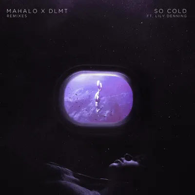 So Cold (feat. Lily Denning) [Remixes] - Single - Mahalo