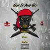 Get It and Go (feat. Clack & Drego) - Single album lyrics, reviews, download