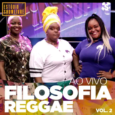 Filosofia Reggae no Estúdio Showlivre, Vol. 2 (Ao Vivo) - Filosofia Reggae