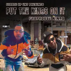 Put the Kings on It (Frap House Kings) by R.E.DDUB & Pimp T. album reviews, ratings, credits