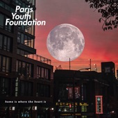 Paris Youth Foundation - Home Is Where the Heart Is