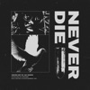 Never Die - Single