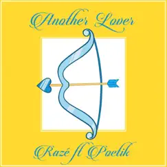 Another Lover (feat. POETIK) - Single by Raze album reviews, ratings, credits