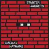 Split with the Raging Nathans, Starter Jackets - EP album lyrics, reviews, download