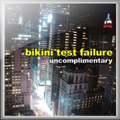 Bikini Test Failure - Uncomplimentary