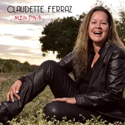 Meu D.N.A - Claudette Ferraz