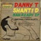 Nah Ready (feat. Shanti D) - Danny T lyrics