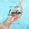 London Girl (feat. DJ Gmoney) - Single album lyrics, reviews, download