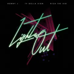 Lights Out (feat. Ty Dolla $ign & Rich The Kid) - Single by Ronny J album reviews, ratings, credits