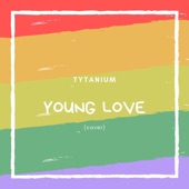 Tytanium - Young Love