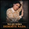 No Quiero Deberte Nada artwork