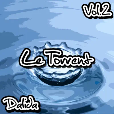 Le torrent, vol. 2 - Dalida