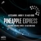 Pineapple Express - Alessandro & Andro V lyrics