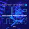 Like This (Remixes) [feat. Bru-C] - EP