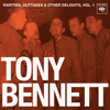 Rarities, Outtakes & Other Delights, Vol. 1 (Remastered) - Tony Bennett