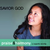 Savior God: Praise & Harmony (A Cappella Worship) artwork