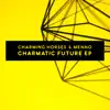 Charmatic Future - EP album lyrics, reviews, download
