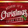 Because It's Christmas album lyrics, reviews, download