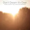 Don't Dream It's Over (feat. Madison Barrick) - Single album lyrics, reviews, download