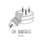 E04 Quarterlife artwork