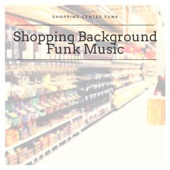 Shopping Background Funk Music artwork