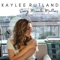 Can't Get Back - Kaylee Rutland lyrics