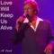 Love Will Keep Us Alive - J.D. CASH lyrics