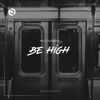 Be High - Single