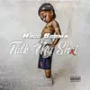 Talk My Shxt - Single album lyrics, reviews, download