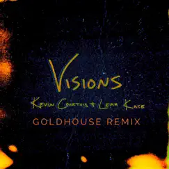 Visions (Goldhouse Remix) [Goldhouse Remix] - Single by Kevin Courtois & Leah Kate album reviews, ratings, credits