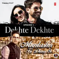 Episode 1 - Dekhte Dekhte (From "Muntashir Ki Diary Se") - Single - Nusrat Fateh Ali Khan Episode 1 - Dekhte Dekhte (From "Muntashir Ki Diary Se") - Single - Nusrat Fateh Ali Khan