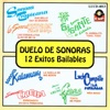 Duelo De Sonoras - 12 Éxitos Bailables